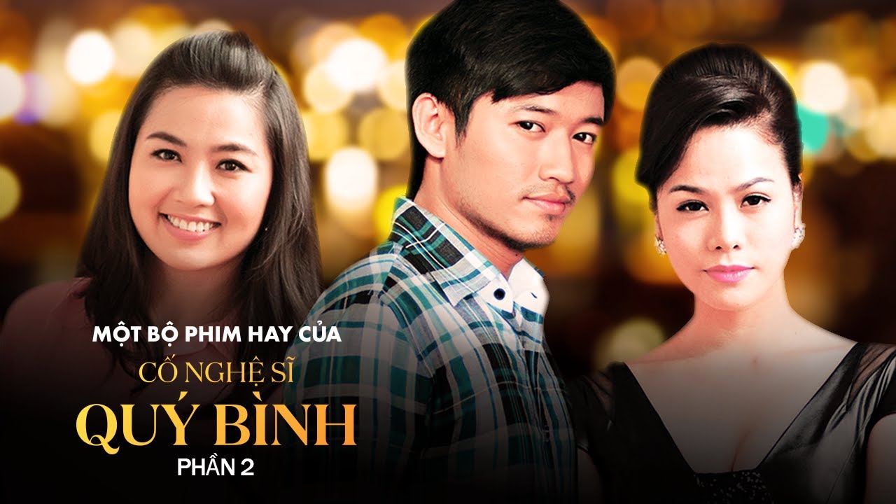 Một Bộ Phim Hay Của Cố Nghệ Sĩ Quý Bình - Phần 2 | Phim Tình Cảm Việt Nam Hay Nhất #QuyBinh