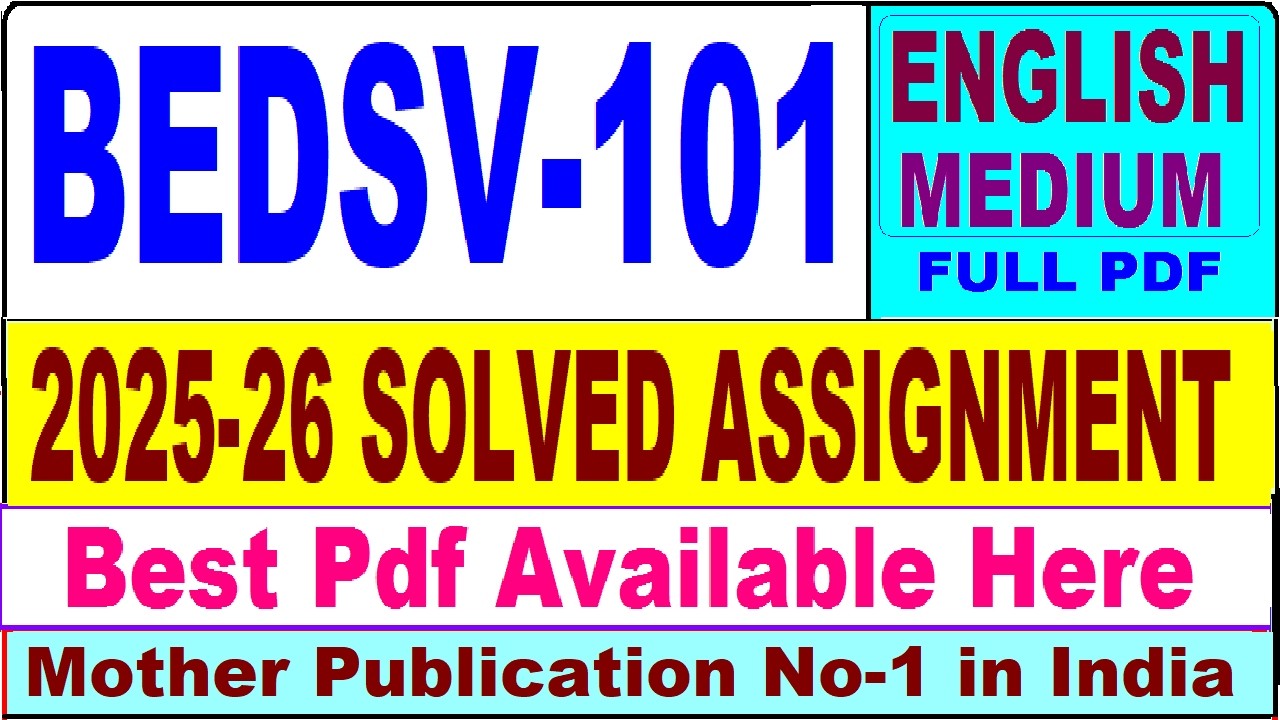 BEDSV 101 solved assignment 2025-26 || bedsv 101 solved assignment 2026 in English || ignou bedsv101
