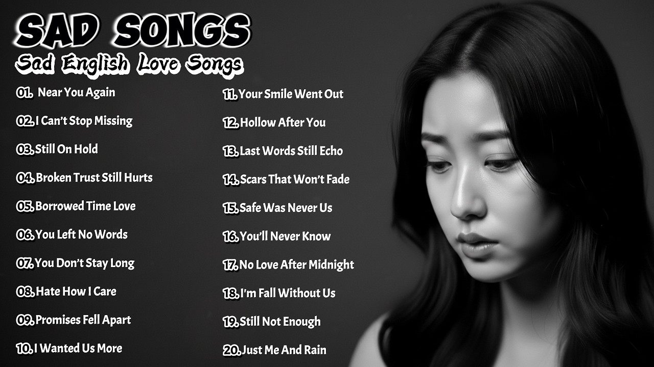 Sad English Love Songs - LateNight Melodies | Relaxing Sad Songs 😭💔