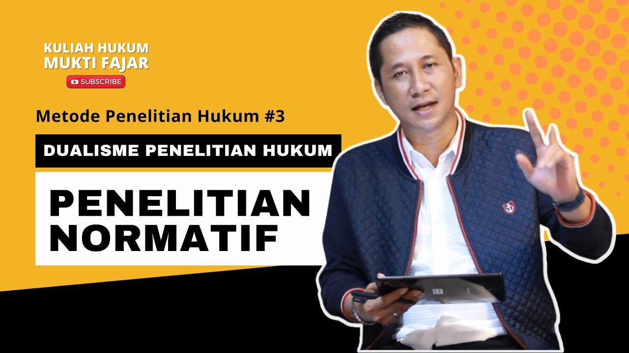 DUALISME PENELITIAN HUKUM - Penelitian Normatif