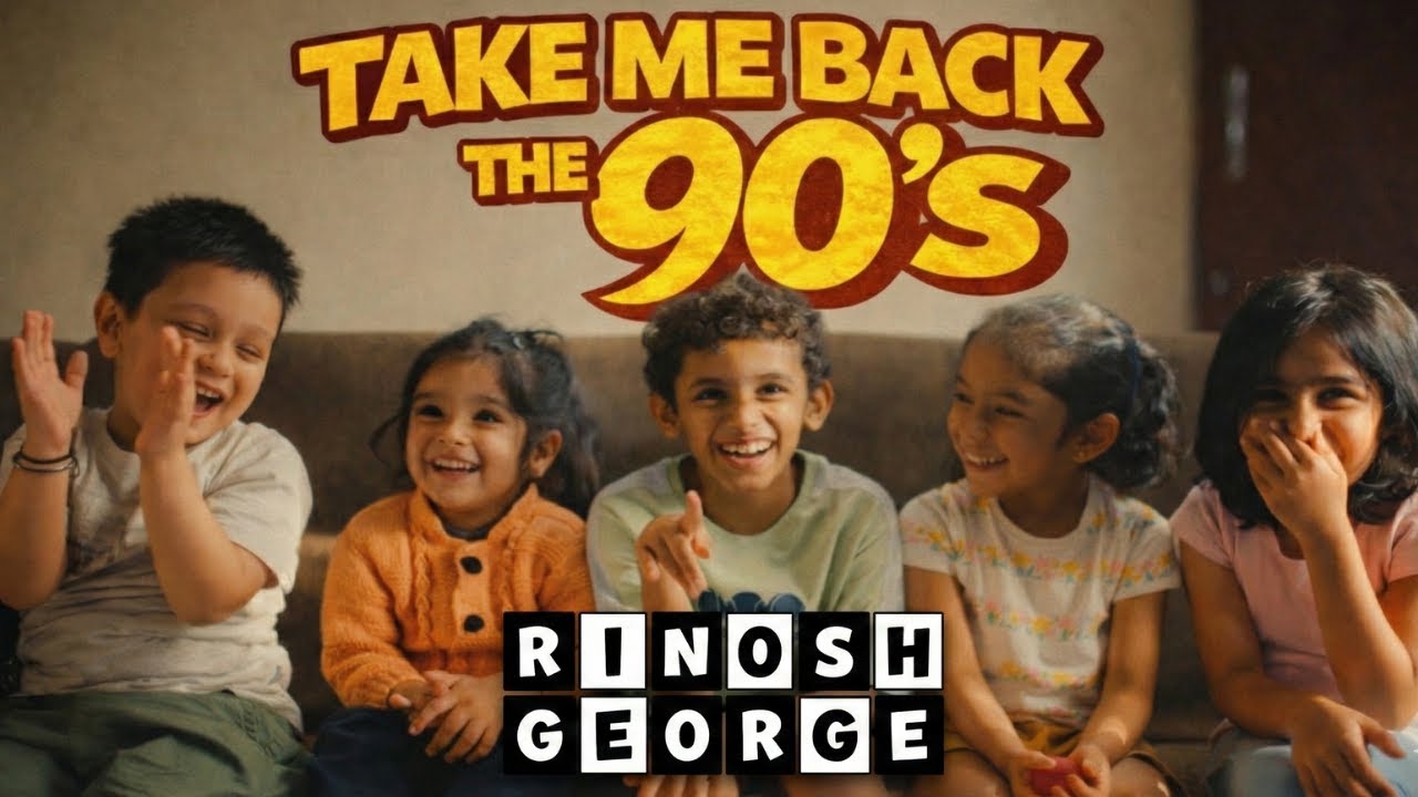 90s Kids, This One’s For You — Take Me Back (The '90s) | Rinosh George | New Official Music Video