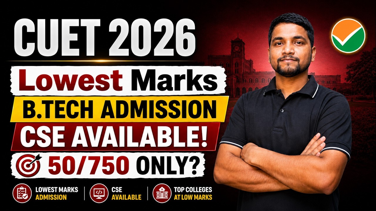 B.Tech Admission CUET 2026 at Only 50/750 Marks in Central University | Lowest Marks Admission