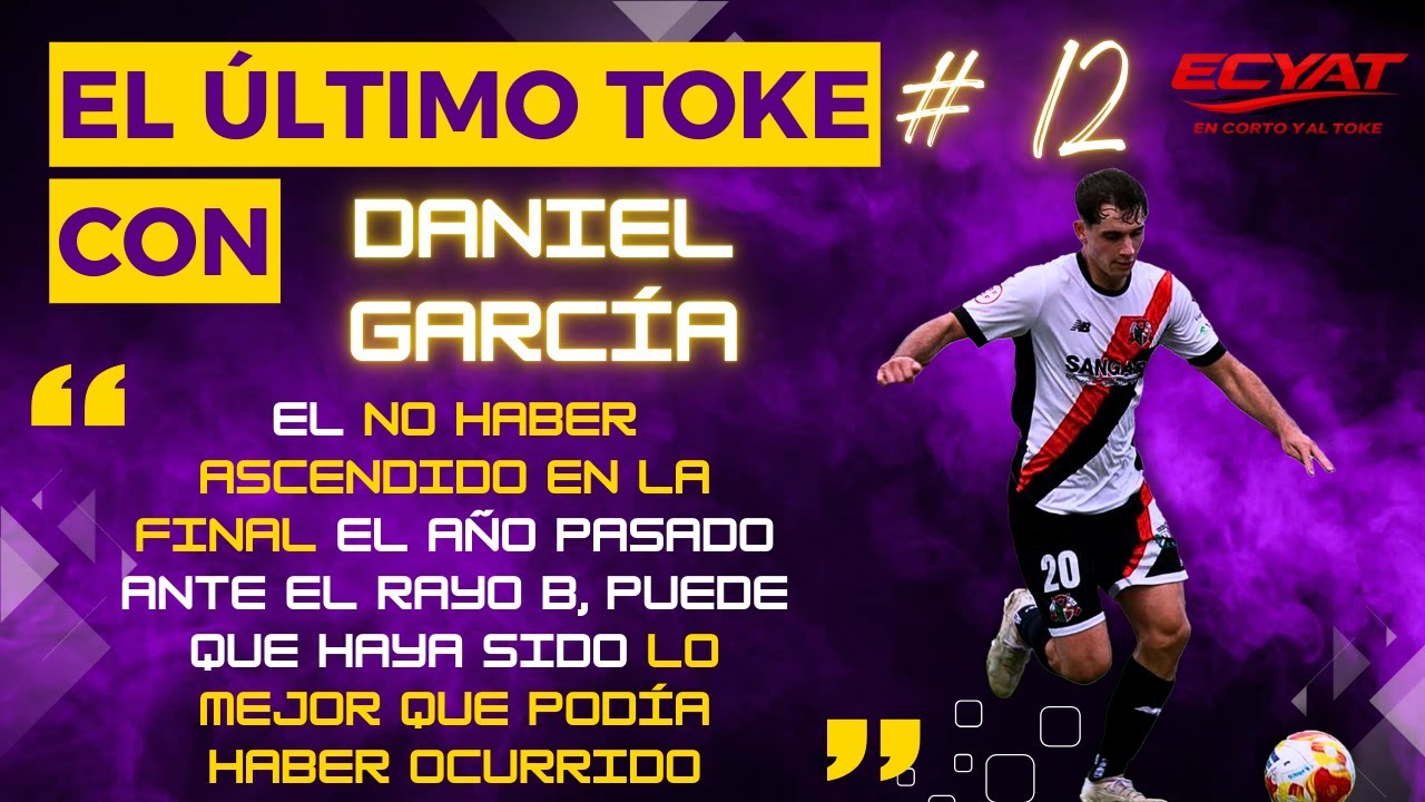 En Corto Y Al Toke | EL ÚLTIMO TOKE CON DANIEL GARCÍA PALACIOS #12