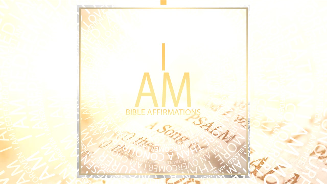 I AM Bible Affirmations | Christian-Meditations.com