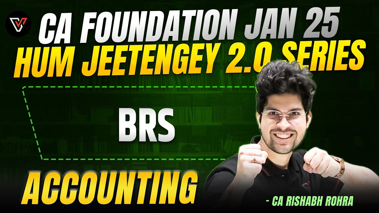 Bank Reconciliation Statement(BRS)One Shot | Hum Jeetengey 2.0 | CA Foundation Accounts | CA Rishabh