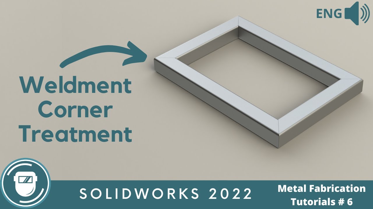 Учебное пособие по сварке SOLIDWORKS №7 // ПРОФИЛИ СВАРНЫХ ИЗДЕЛИЙ // ОБРАБОТКА УГЛОВ // РАСПОЛОЖ...