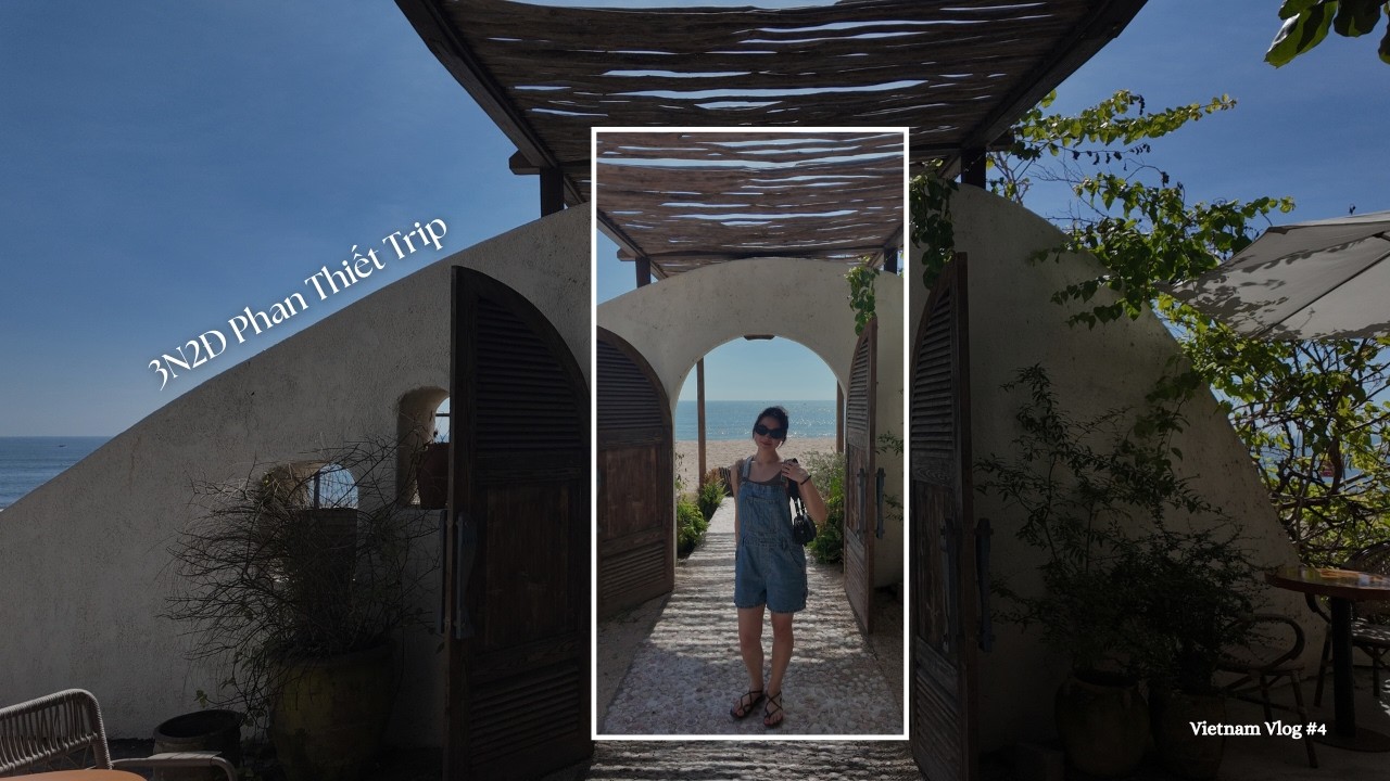 Phan Thiết Trip | 3N2Đ | Vietnam