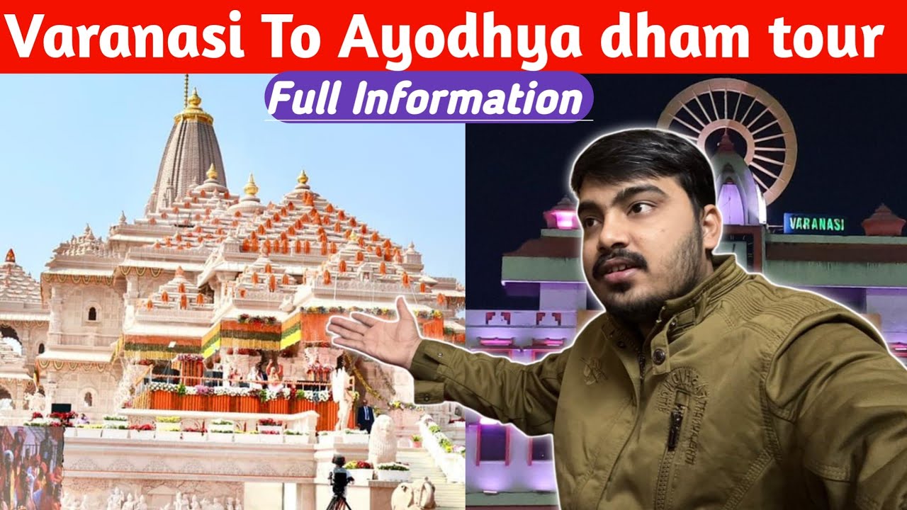 Varanasi To Ayodhya Dham | Varanasi Ayodhya Tour Guide 