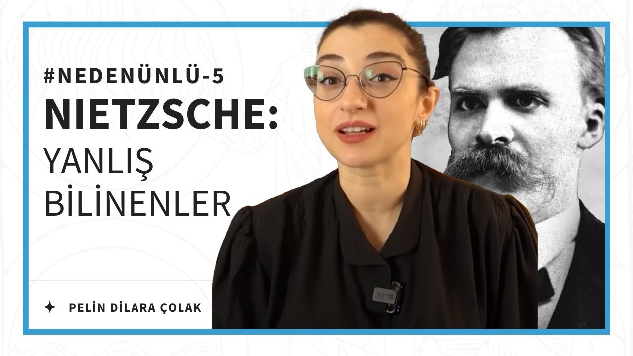Pelin Dilara Çolak Friedrich Nietzsche Hakkında Doğru Bilinen Yanlışları Açıklıyor | Deniz Akademi