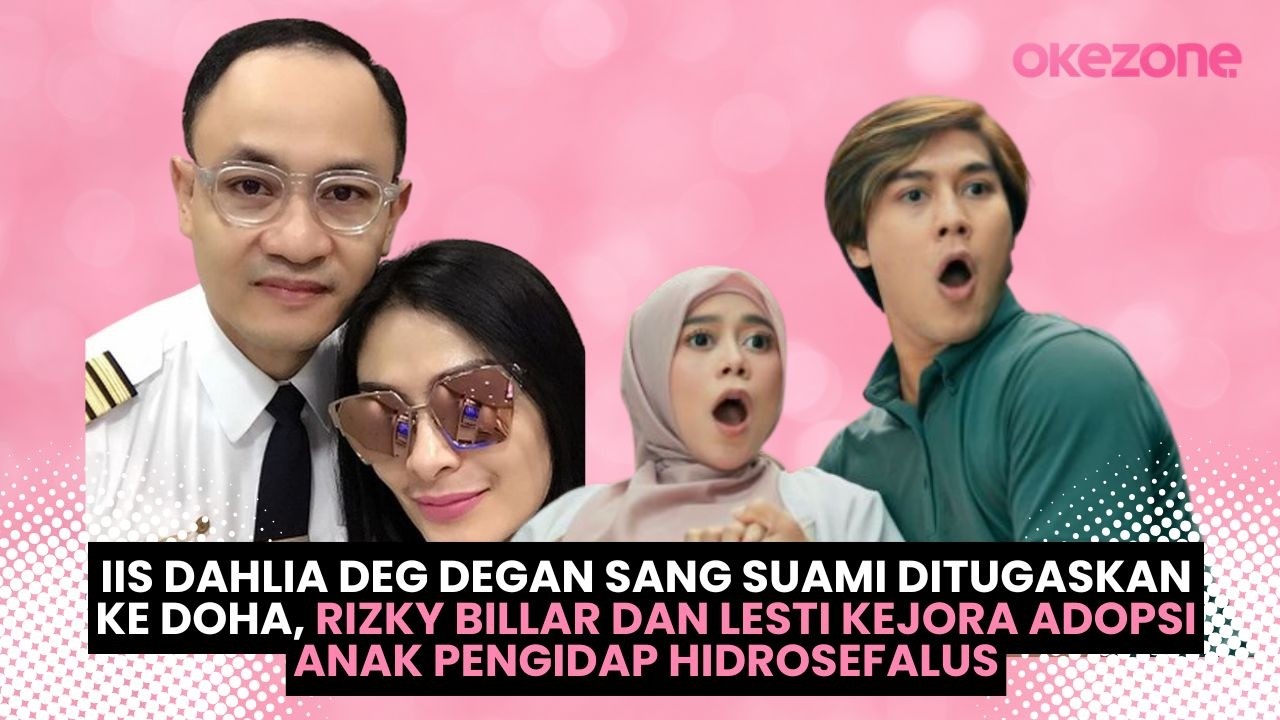 Iis Dahlia Deg Degan sang Suami Ditugaskan ke Doha, Rizky Billar dan Lesti  Adopsi Anak Hidrosefalus