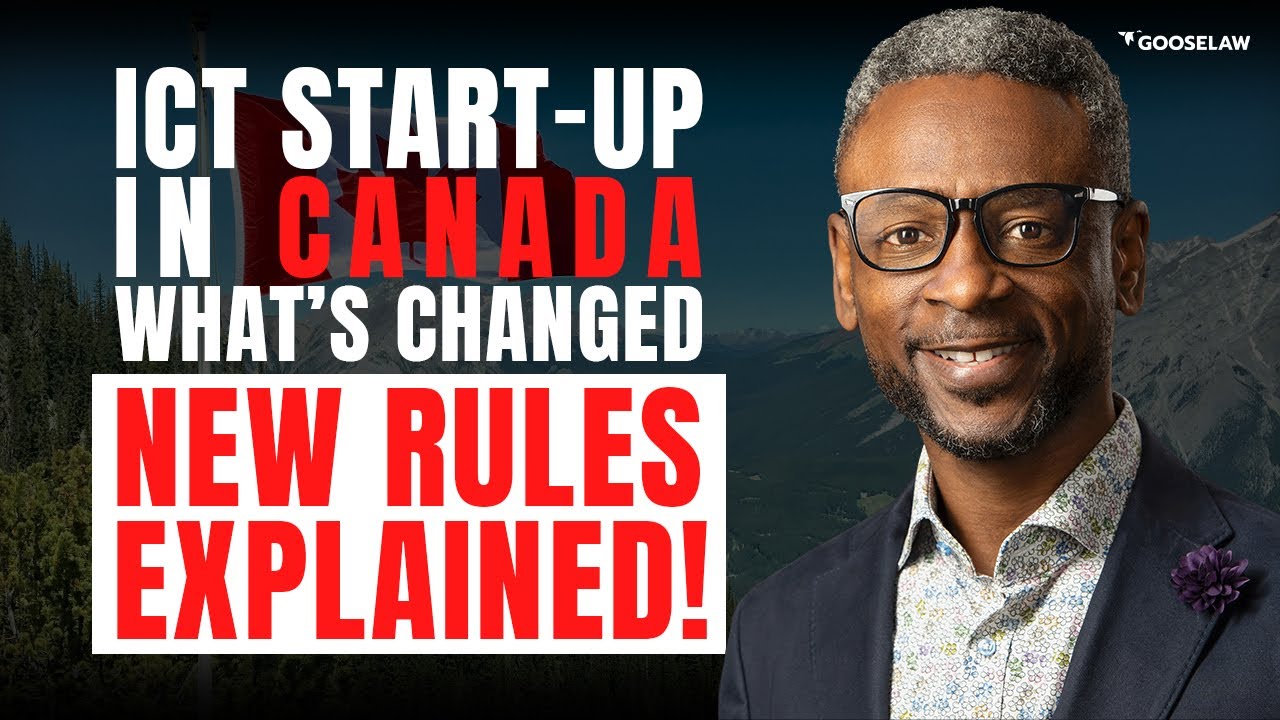 ICT Start Up in Canada What’s Changed New Rules Explained!