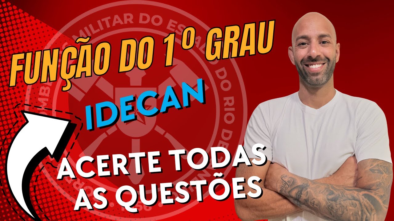 EXERCÍCIOS - FUNÇÃO DO 1° GRAU - IDECAN - CBMERJ - BOMBEIRO