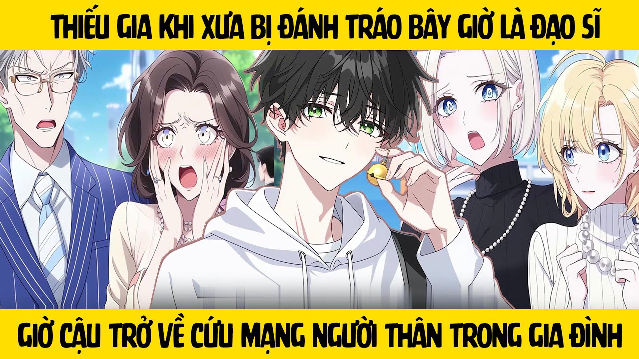 FULL - Thiếu gia khi xưa bị thất lạc bây giờ là Đạo Sĩ, trở về gia đình để cứu mạng cả nhà