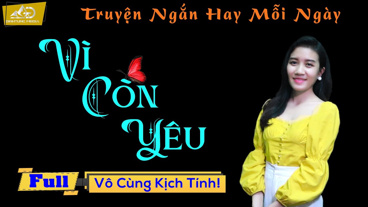 Trọn Bộ Truyện Đời Hấp Dẫn Nhất 2022 - Vì Còn Yêu - MC Anh Sa Diễn Đọc Truyện Mới