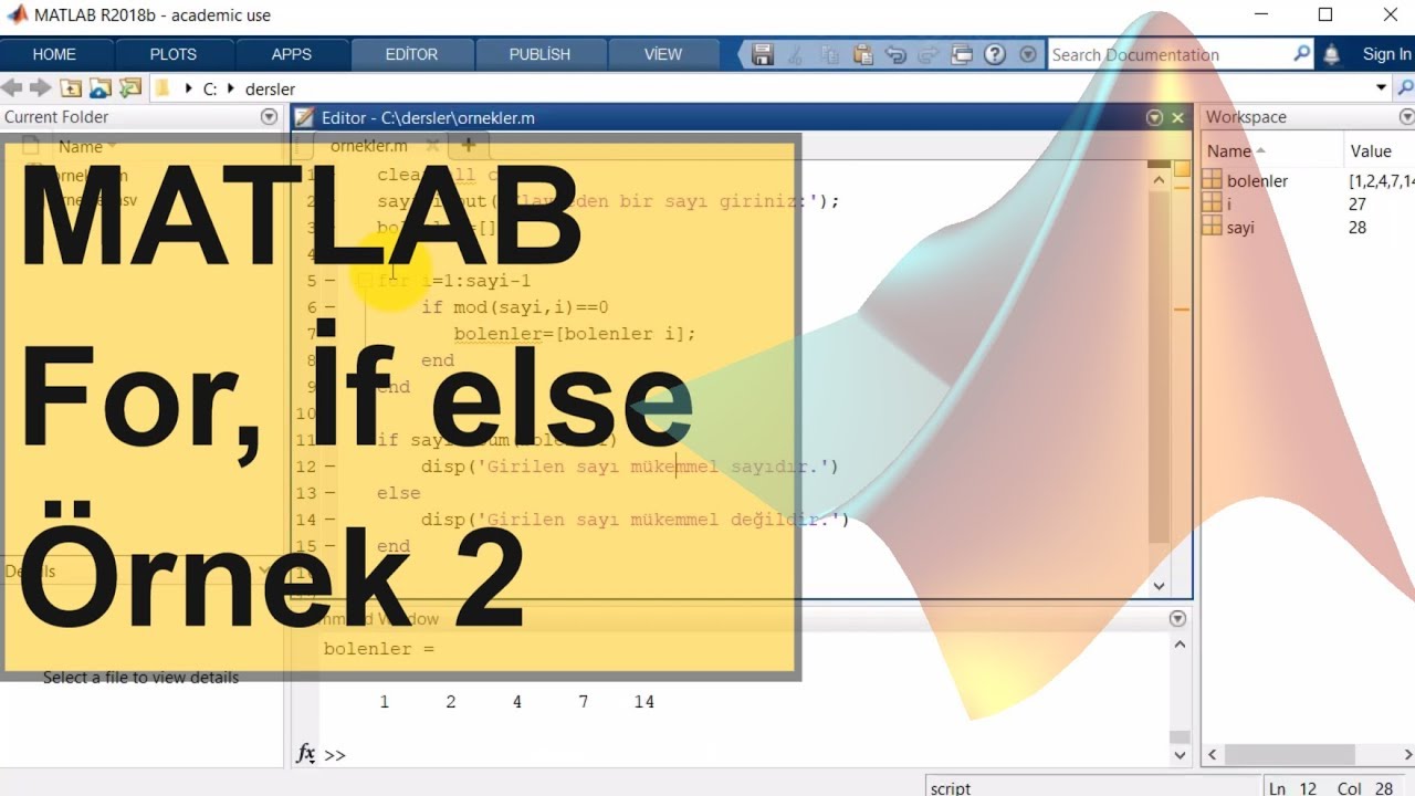 Matlab da Döngüler, Koşullar Örnek Soru 2 ( for , if else )
