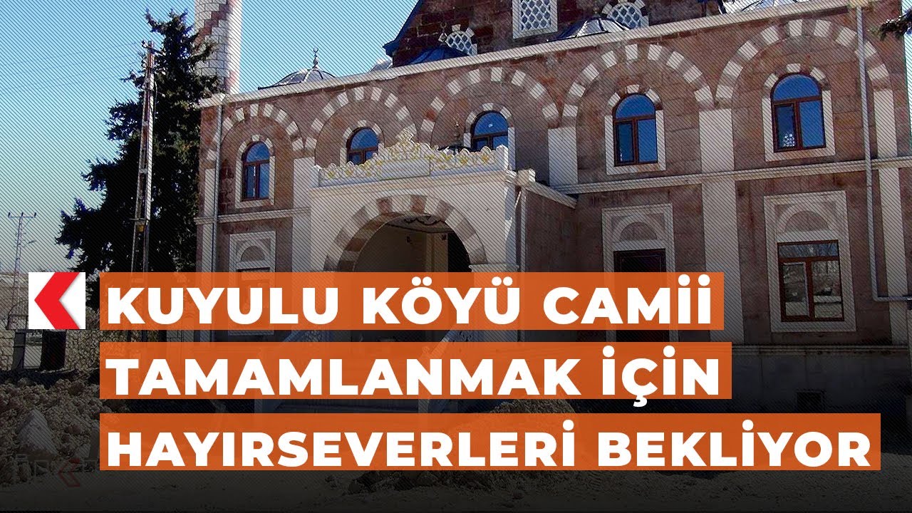 Kuyulu köyü Camii tamamlanmak için hayırseverleri bekliyor