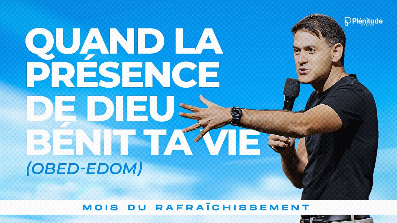Quand la présence de Dieu bénit ta vie | Michaël Lebeau