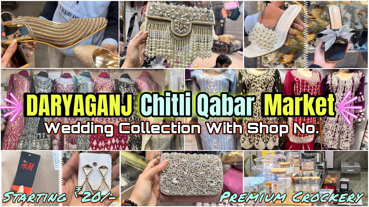 Daryaganj Chitli Qabar Market | Latest 2024 Collection With Shop Number 🤩✨