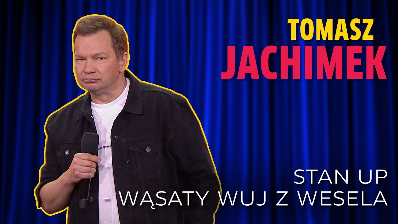 Tomasz Jachimek I STAN UP - WĄSATY WUJ Z WESELA