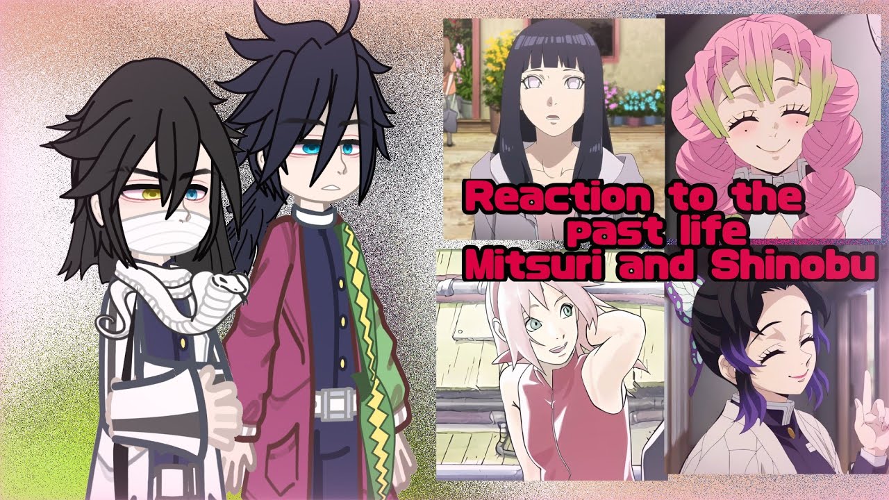 🇺🇲/🇧🇷/🇷🇺/Reaction to Mitsuri and Shinobu's past life as Sakura and Hinata