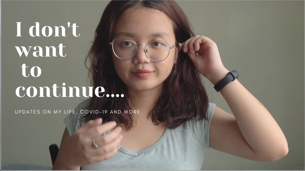 I don't want to continue | updates on my life | dealing with COVID-19 and more | Akom Don Emma