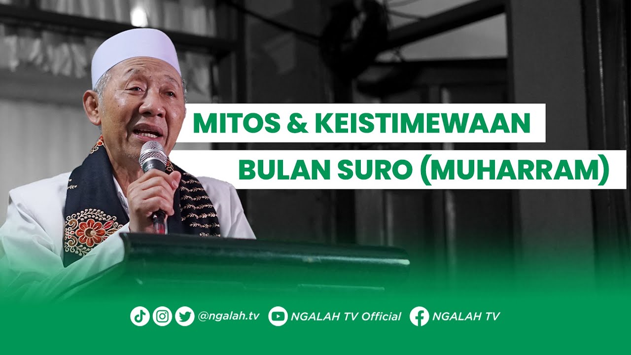 Mitos & Keistimewaan Bulan Suro (Muharram) - Mbah KH. M. Sholeh Bahruddin (Seninan, 07 Juli 2025)
