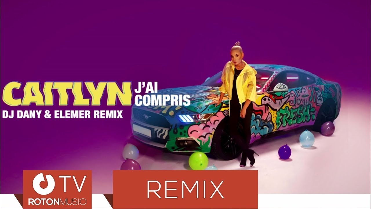 Caitlyn - J'ai Compris | DJ DANY & Elemer Remix