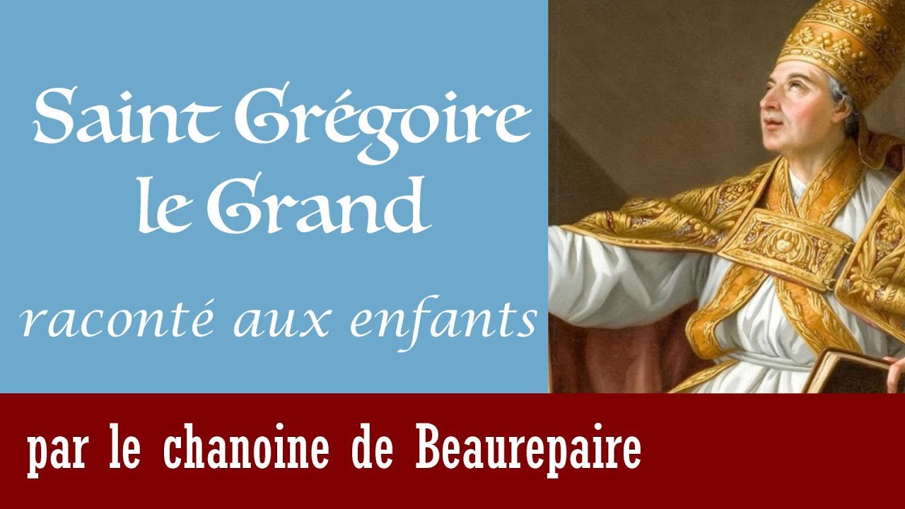 VDS 2 - Saint Grégoire le Grand raconté aux enfants par le chanoine de Beaurepaire