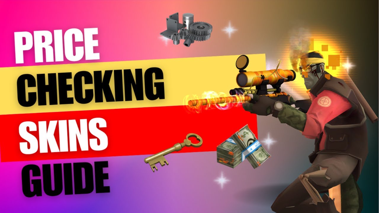 Руководство по проверке цен на скины [TF2 Trading]
