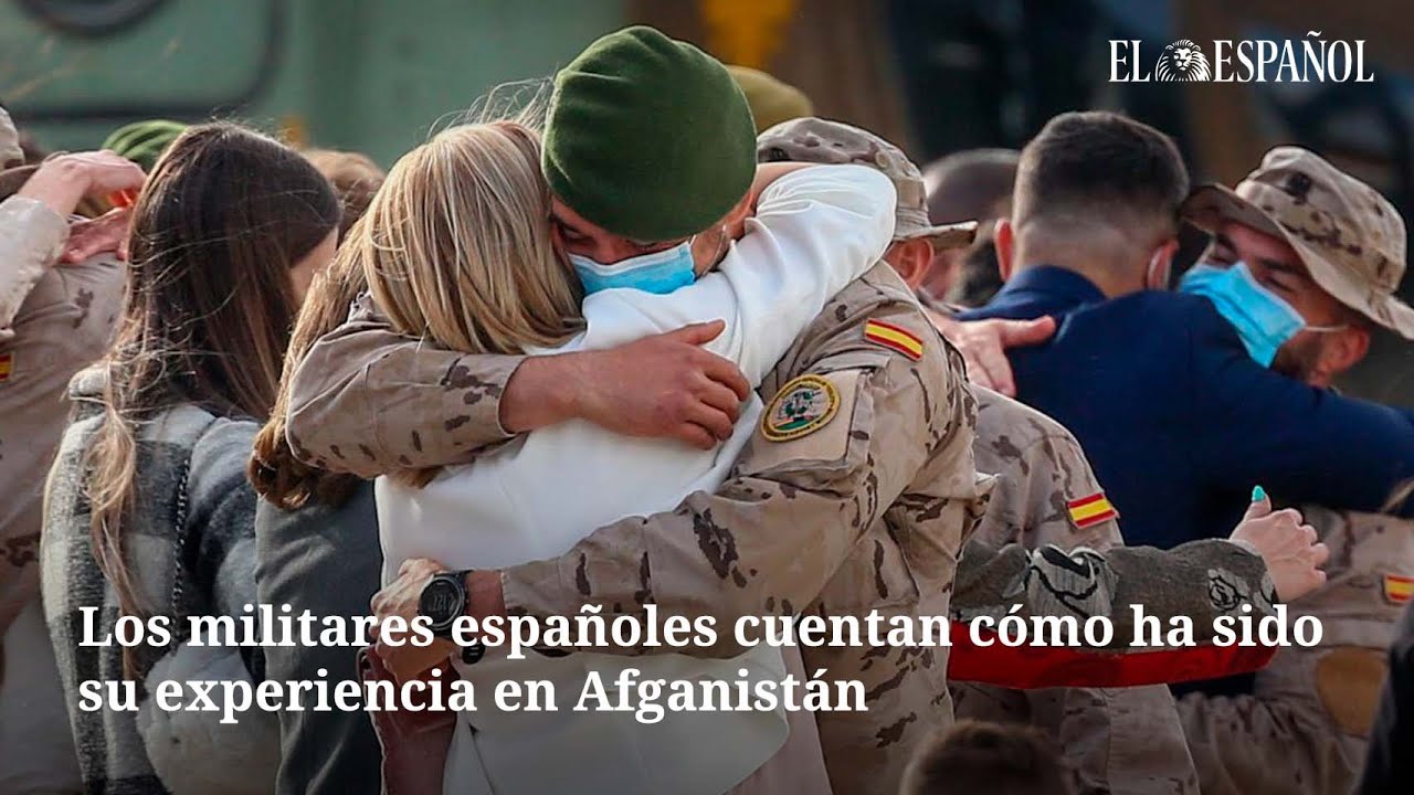 Los militares españoles cuentan cómo ha sido su experiencia en Afganistán