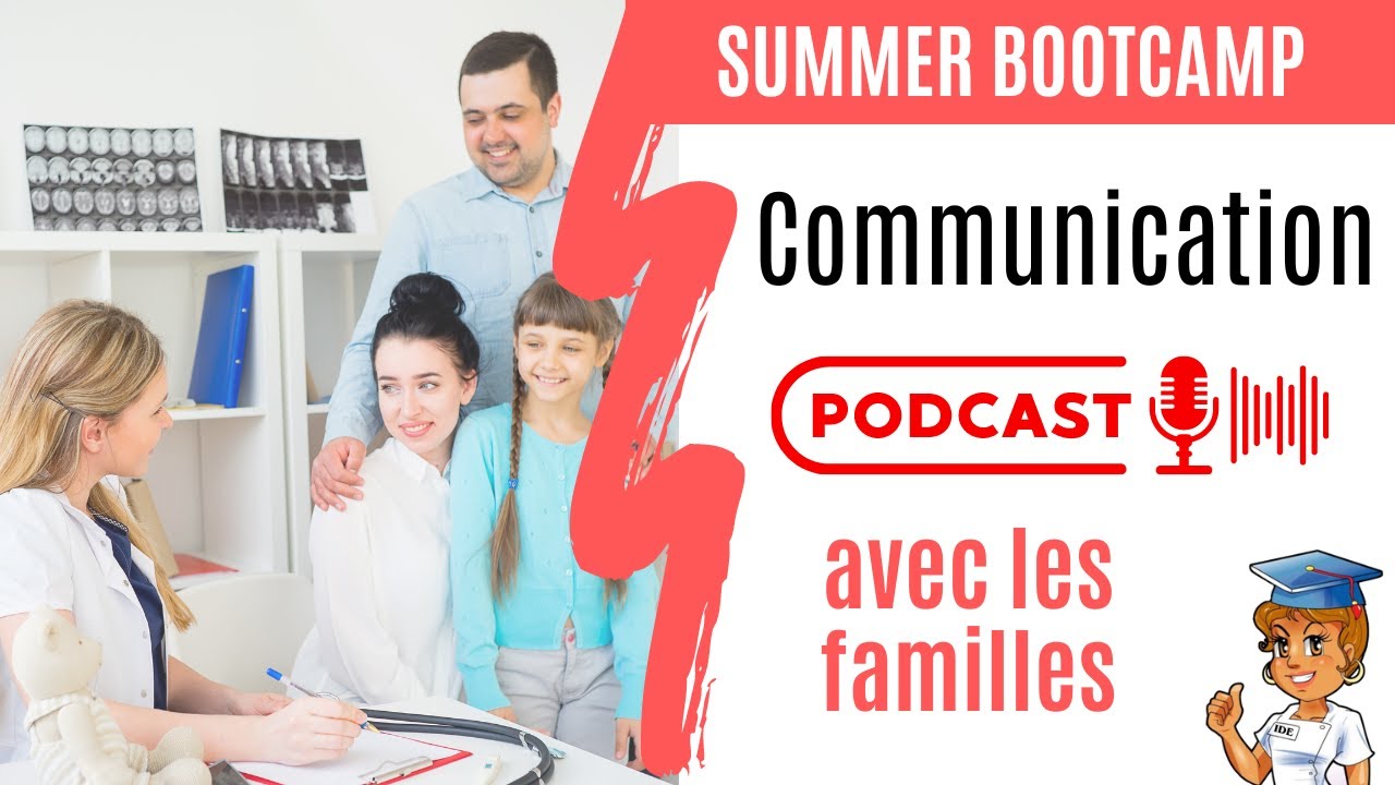 Comment bien COMMUNIQUER AVEC LES FAMILLES des patients ?