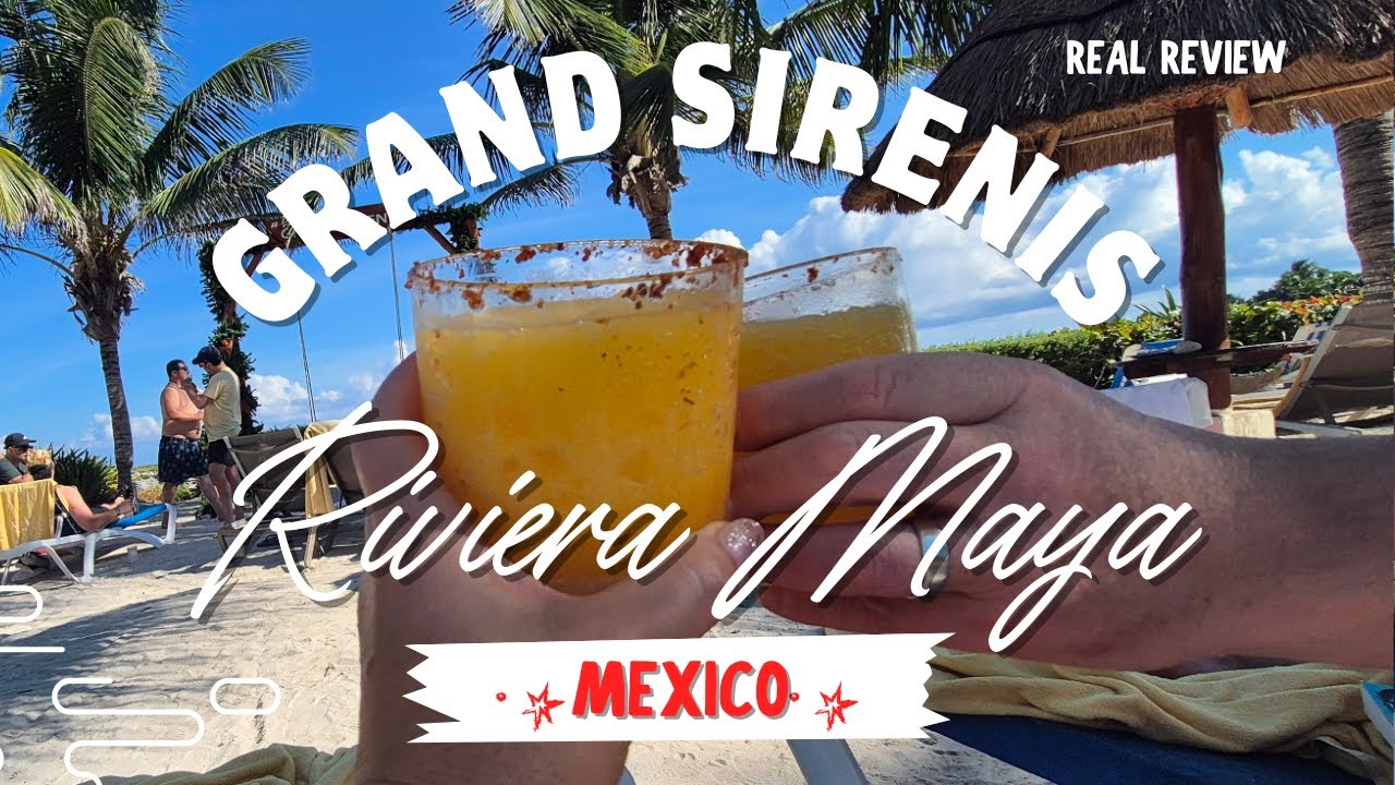 Grand Sirenis Riviera Maya, Mexico &ndash; Full Resort Tour and Honest Review | Mexico All-Inclusive