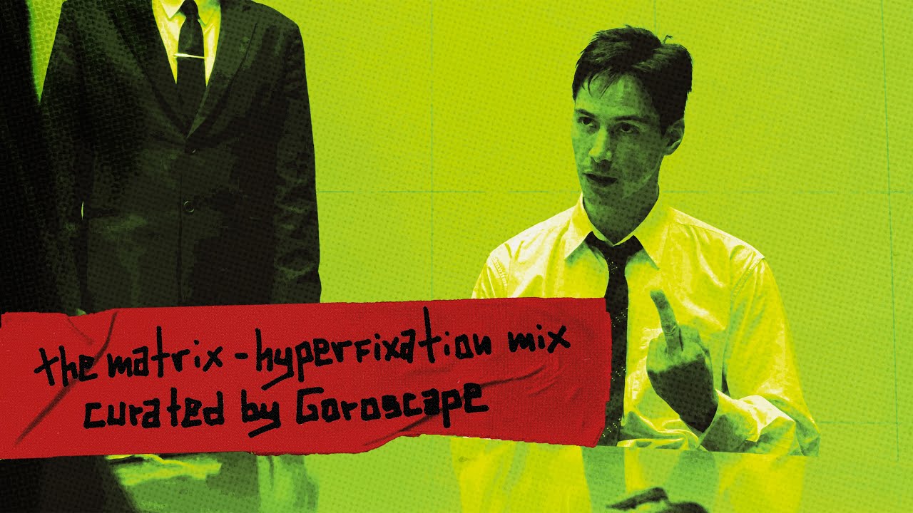 the Matrix - hyperfixation mixtape #1 [vgm - breaks - big beat]