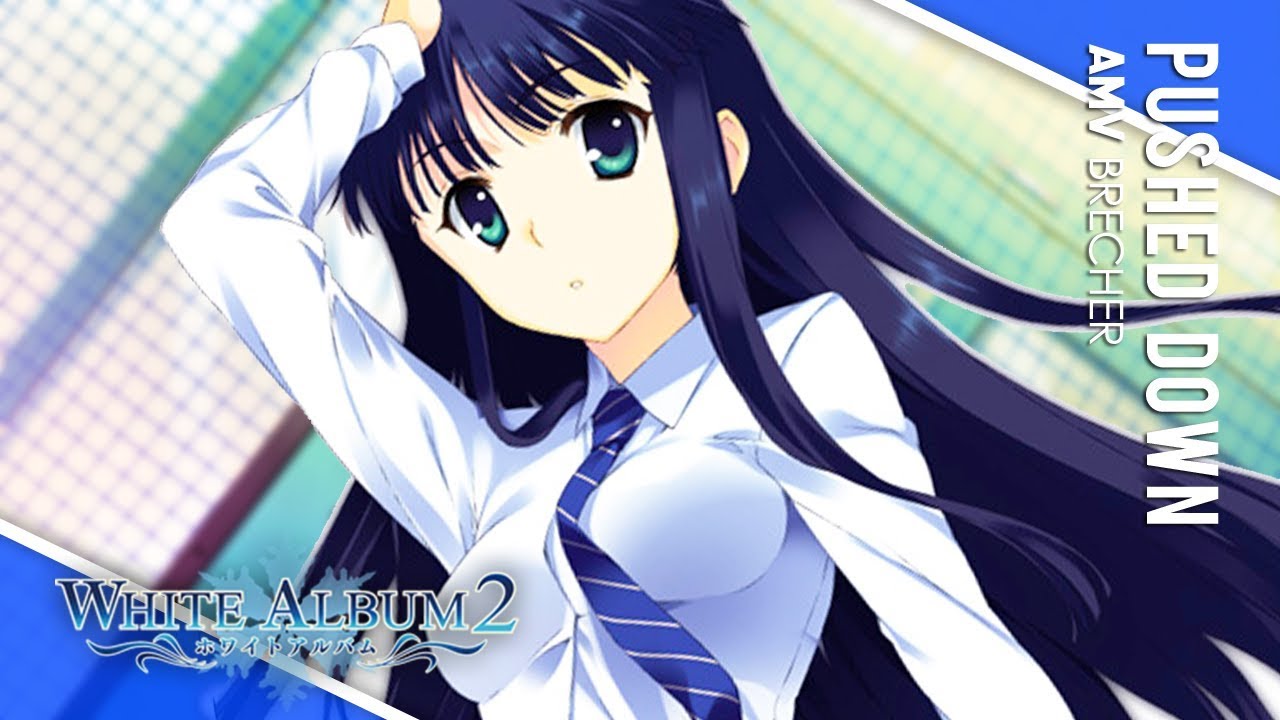 White Album 2「AMV」- Pushed Down