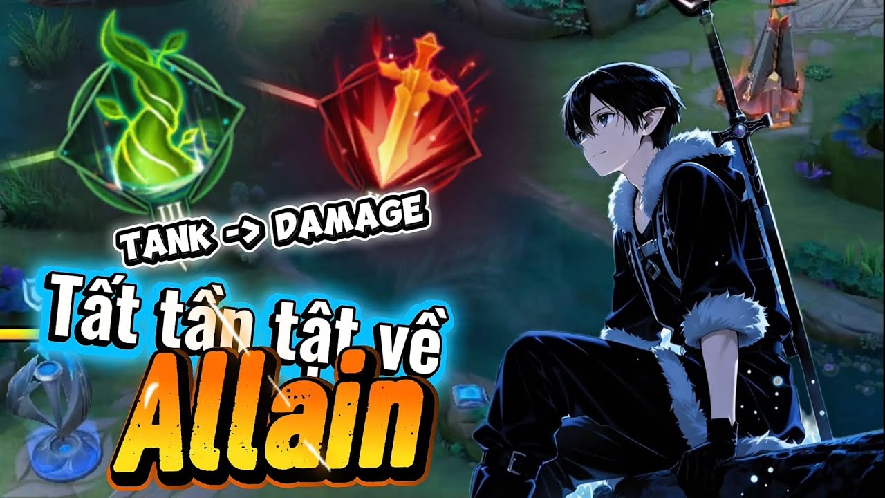 Tất tần tật về Allain | Chơi Allain Thế Nào Để Dễ Leo Rank [Từ Damage Đến Tank]