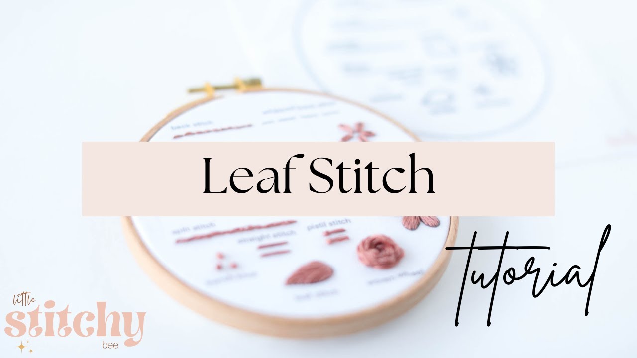 Embroidery Stitch Tutorial // Leaf Stitch - Beginner Embroidery Tutorial