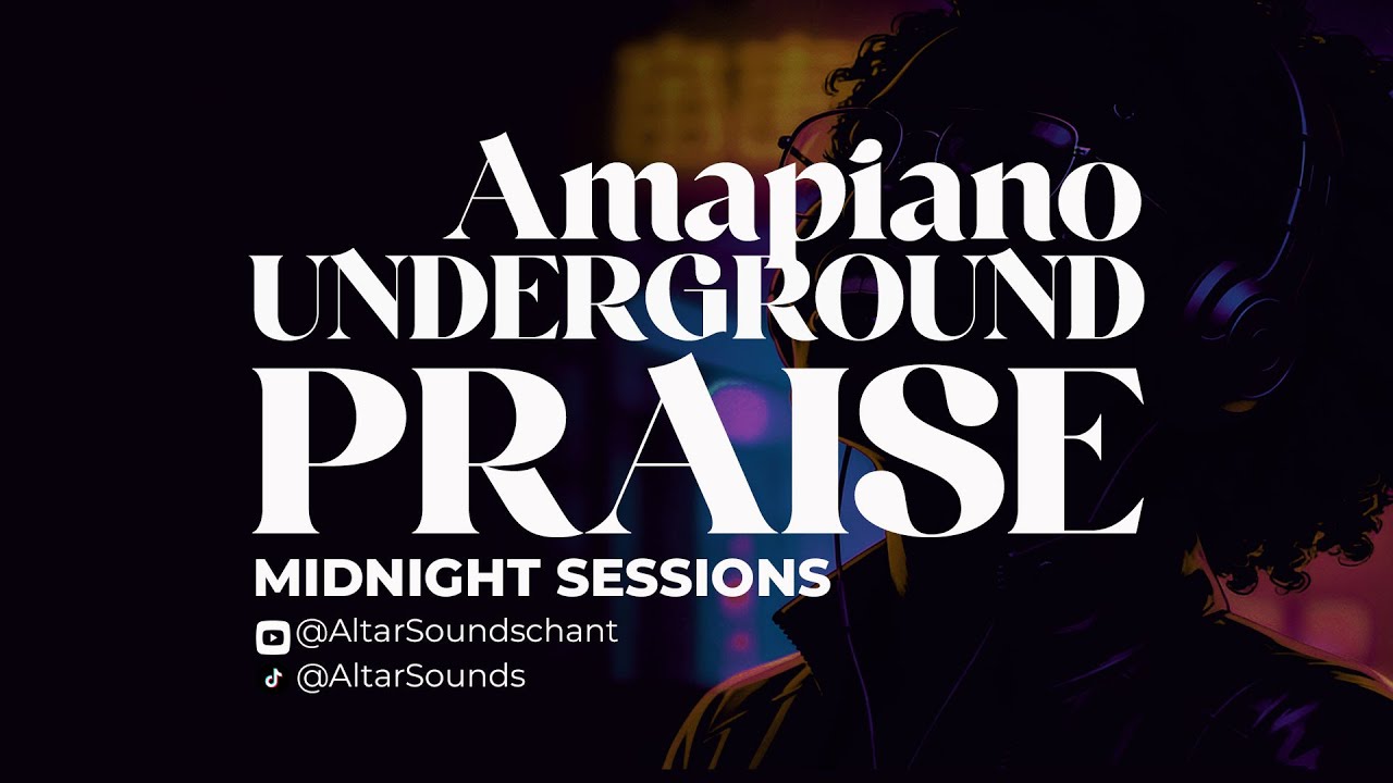 AMAPIANO MIDNIGHT SESSION PRAISE VOL. 1: NO SOFT PRAISE