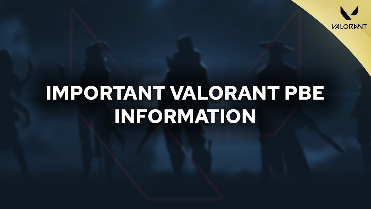 Why you didn't get accepted into the Valorant PBE & other important Valorant PBE info
