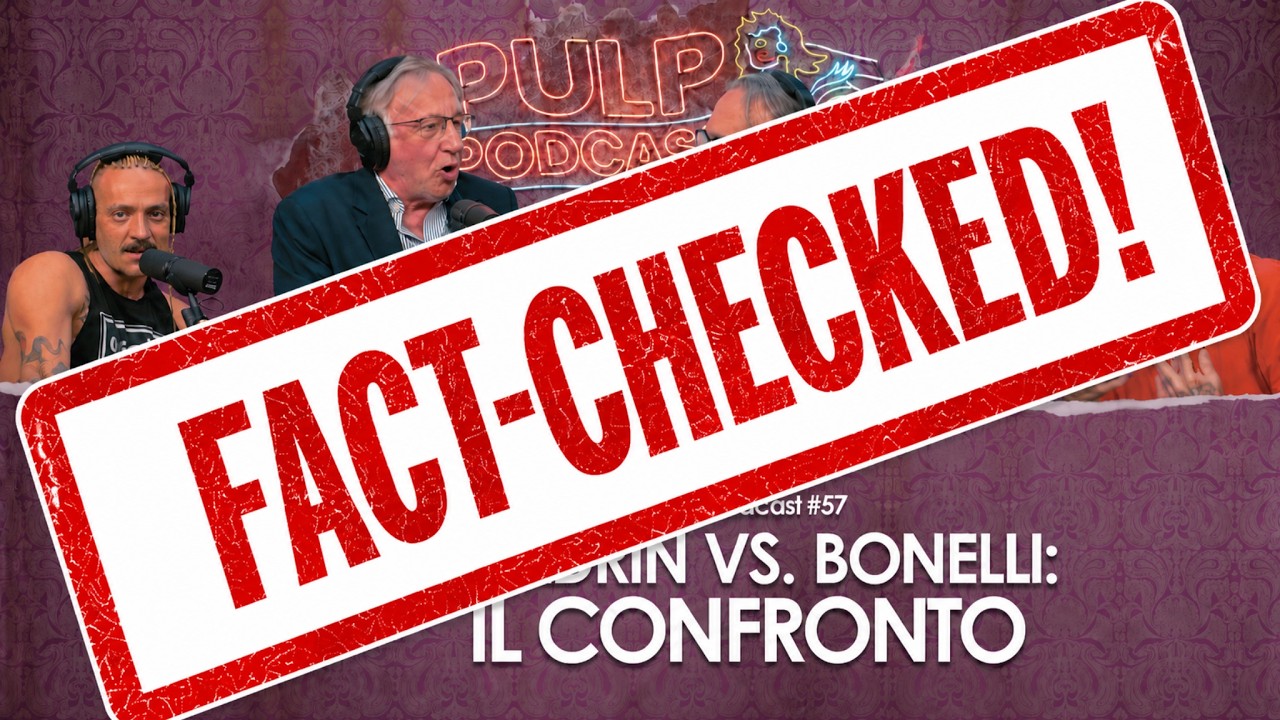 Boldrin VS Bonelli - Pulp Podcast: FACT CHECKING completo