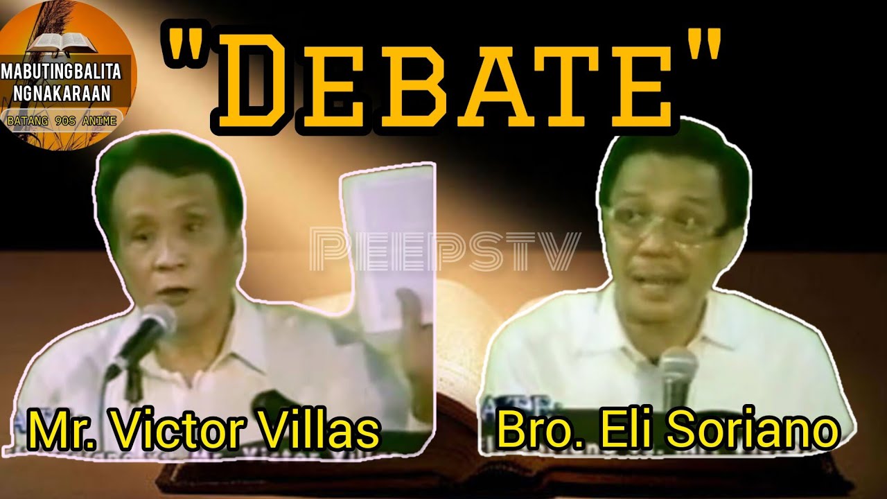 Bro. Eli Soriano vs Mr. Victor Villas "Classic Religious Debate" 