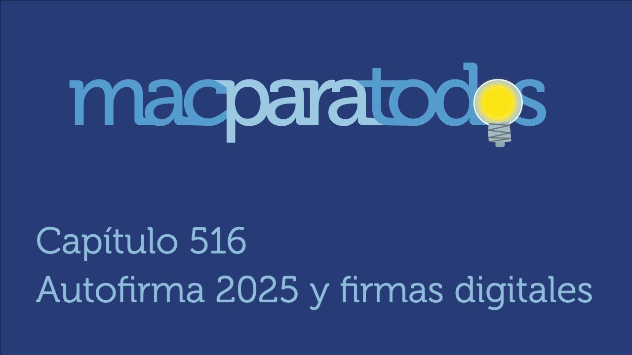 516.- Autofirma 2025 y firmas digitales