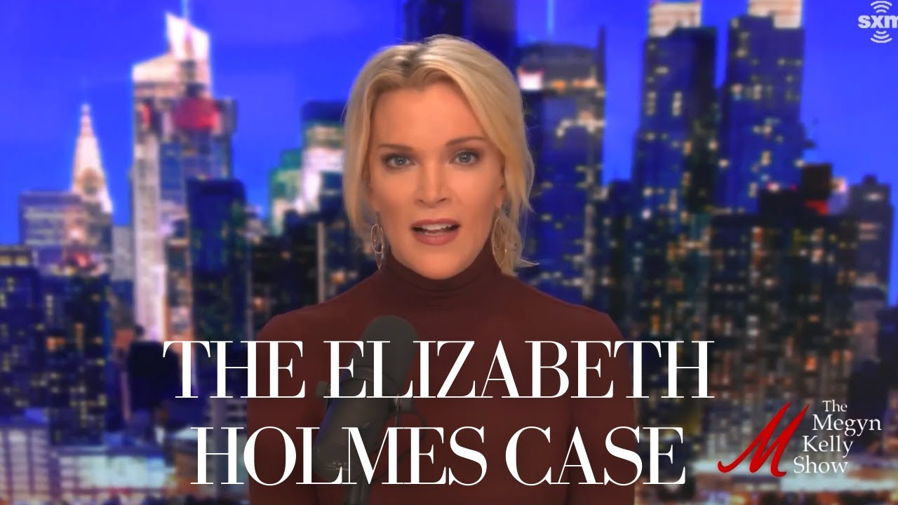The Elizabeth Holmes Case, with Arthur Aidala and Mark Eiglarsh | The Megyn Kelly Show