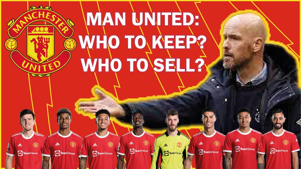 MAN UNITED | WHO TO KEEP? WHO TO SELL?