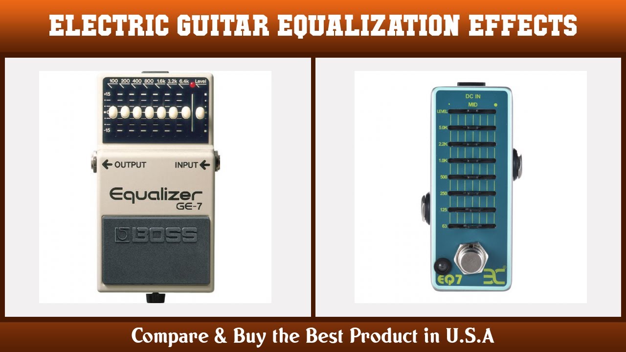Top 10 Electric Guitar Equalization Effects to buy in USA 2021 | Price & Review