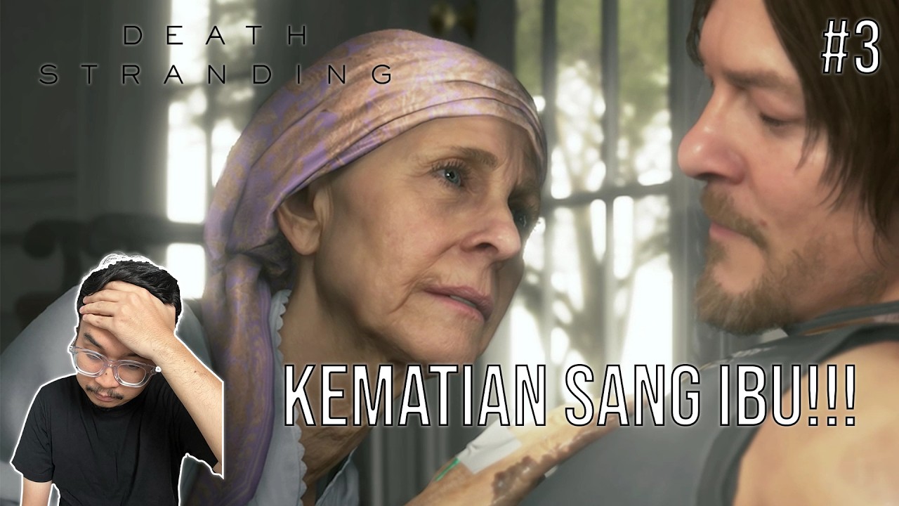 KEMATIAN SANG IBU!!! | DEATH STRANDING #3