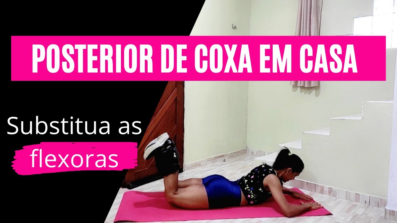 Como SUBSTITUIR as flexoras e DEFINIR POSTERIOR de COXA em casa