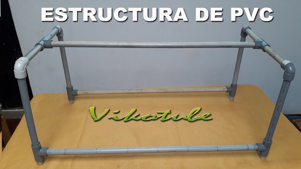 COMO HACER UNA ESTRUCTURA RECTANGULAR DE PVC