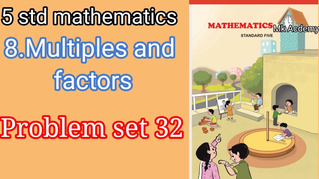 #5th std mathematics||ch-8||Multiples and factors#problem set 32||