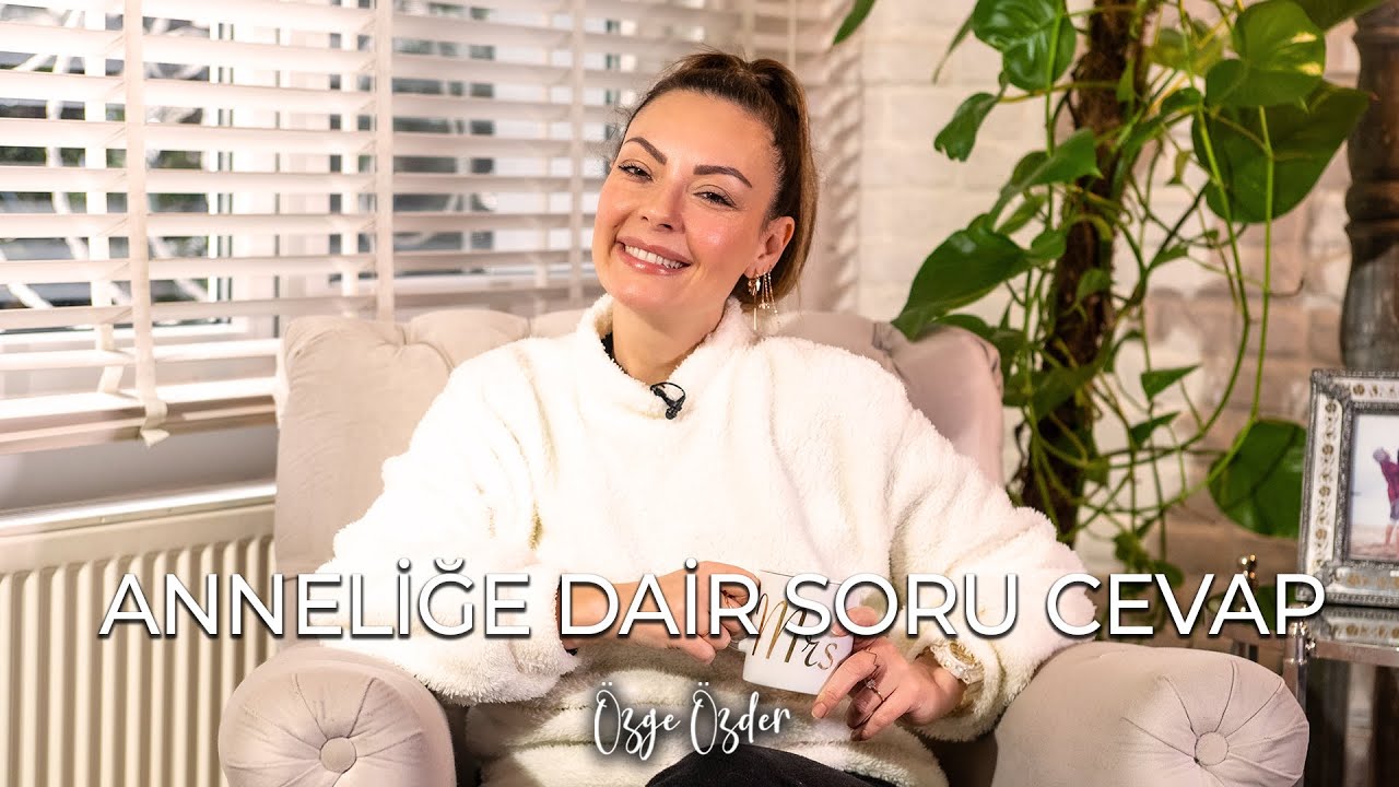Anneliğe Dair Soru-Cevap | Özge Özder