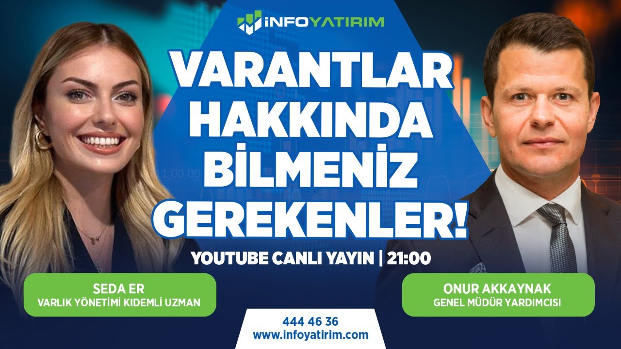 Varantlar Hakkında Bilmeniz Gerekenler! | Onur Akkaynak Yorumluyor | İnfo Yatırım